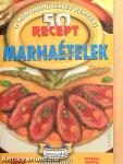 Marhaételek