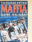 Maffia életre-halálra?