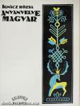 Anyanyelve magyar