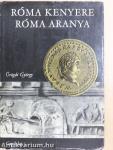 Róma kenyere, Róma aranya