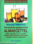 Természetes gyógymódok almaecettel