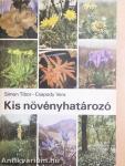 Kis növényhatározó rendszertani és ökológiai tájékoztatóval
