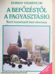 A befőzéstől a fagyasztásig