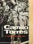 Camilo Torres, a forradalmár pap