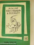 Veri-e uraságod a feleségét?