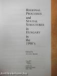 Regional Processes and Spatial Structures in Hungary in the 1990's