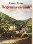 Regényes váraink