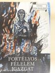 Fortélyos félelem igazgat