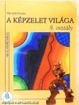 A képzelet világa 8.