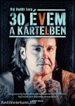 30 évem a Kartelben