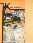 Milliók árnyékában