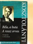 Béla, a buta/A rossz orvos