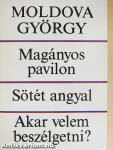 Magányos pavilon/Sötét angyal/Akar velem beszélgetni?