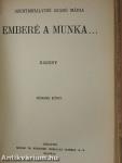 Emberé a munka... I-II.