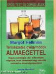 Természetes gyógymódok almaecettel