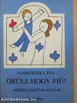 Örülj, hogy fiú!
