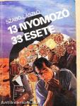 13 nyomozó 33 esete