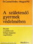 A születendő gyermek védelmében