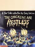 The Chickens are Restless