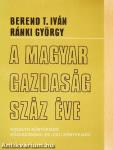 A magyar gazdaság száz éve