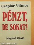 Pénzt, de sokat!