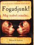 Fogadjunk! Meg tudod csinálni...