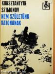 Nem születünk katonának