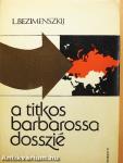 A titkos Barbarossa-dosszié