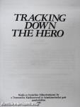 Tracking Down the Hero