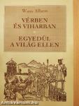 Vérben és viharban/Egyedül a világ ellen