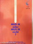 MUS IK oder MUS IK nicht? - CD-vel