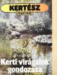 Kerti virágaink gondozása