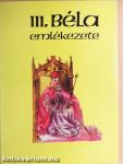 III. Béla emlékezete