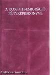 A Kossuth-emigráció fényképeskönyve - CD-vel