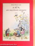 A Sün, akit meg lehetett simogatni