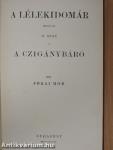 A lélekidomár I-II./A czigánybáró