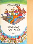Micsoda esztendő!
