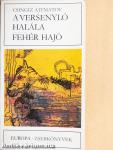 A versenyló halála/Fehér hajó