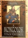 A mongolok titkos története