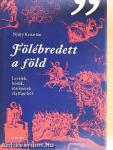 Fölébredett a föld