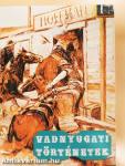 Vadnyugati történetek