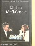 Matt a férfiaknak