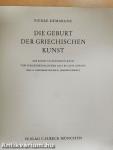 Die Geburt der Griechischen Kunst