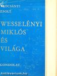 Wesselényi Miklós és világa