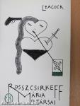 Rosszcsirkeff Mária és társai