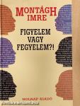 Figyelem vagy fegyelem?!