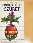 Minden héten szüret