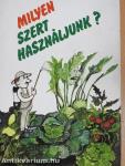 Milyen szert használjunk?
