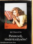 Parancsolj, tündérkirálynőm!