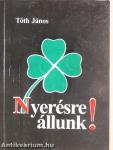 Nyerésre állunk!